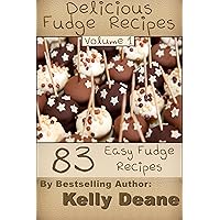 Delicious Fudge Recipes - Volume 1: 83 Easy Fudge Recipes Delicious Fudge Recipes - Volume 1: 83 Easy Fudge Recipes Kindle