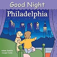 Good Night Philadelphia (Good Night Our World) Good Night Philadelphia (Good Night Our World) Board book Kindle Hardcover