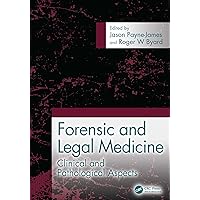 Forensic and Legal Medicine: Clinical and Pathological Aspects Forensic and Legal Medicine: Clinical and Pathological Aspects Hardcover Kindle