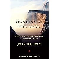 Standing at the Edge: Finding Freedom Where Fear and Courage Meet Standing at the Edge: Finding Freedom Where Fear and Courage Meet Paperback Audible Audiobook Kindle Hardcover Audio CD