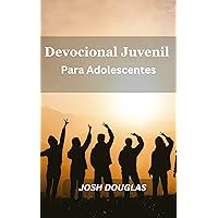 Devocional Juvenil Para Adolescentes: Uma Jornada de Autodescoberta e Iluminação Espiritual para Jovens Adultos (Portuguese Edition) Devocional Juvenil Para Adolescentes: Uma Jornada de Autodescoberta e Iluminação Espiritual para Jovens Adultos (Portuguese Edition) Kindle Paperback