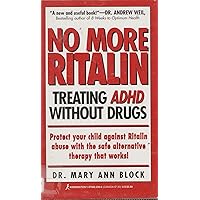 No More Ritalin: Treating Adhd Without Drugs No More Ritalin: Treating Adhd Without Drugs Paperback Mass Market Paperback