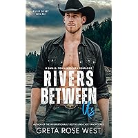 Rivers Between Us: A Small-Town Western Romance (Wisper Dreams Book 1) Rivers Between Us: A Small-Town Western Romance (Wisper Dreams Book 1) Kindle Paperback