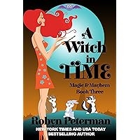A Witch In Time: Magic and Mayhem Book Three