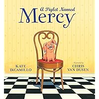 A Piglet Named Mercy (Mercy Watson) A Piglet Named Mercy (Mercy Watson) Hardcover Audible Audiobook Kindle Paperback