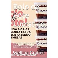 Bolo de Pote Lucratico: o guia completo para conquistar uma renda extra produzindo sobremesas deliciosas em casa. (Portuguese Edition)