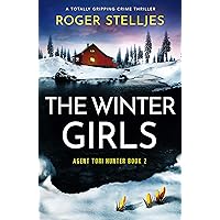 The Winter Girls: A totally gripping crime thriller (Agent Tori Hunter Book 2)