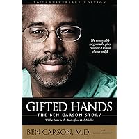 Gifted Hands 20th Anniversary Edition: The Ben Carson Story Gifted Hands 20th Anniversary Edition: The Ben Carson Story Kindle Paperback Audible Audiobook Hardcover Mass Market Paperback MP3 CD