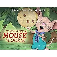 If You Give A Mouse A Cookie - Season 2, Part 4