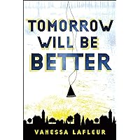 Tomorrow Will Be Better (Hope for the Best series Book 2) Tomorrow Will Be Better (Hope for the Best series Book 2) Kindle Audible Audiobook Paperback