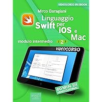 Linguaggio Swift di Apple per iOS e Mac: Modulo intermedio. Volume 2 (Italian Edition) Linguaggio Swift di Apple per iOS e Mac: Modulo intermedio. Volume 2 (Italian Edition) Kindle