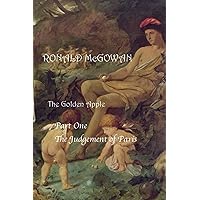 The Golden Apple - Part One : The Judgement of Paris The Golden Apple - Part One : The Judgement of Paris Kindle Hardcover Paperback