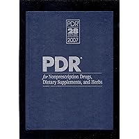 2007 PDR for Nonprescription Drugs, Dietary Supplements and Herbs: The Definitive Guide to OTC Medications, 28th Edition 2007 PDR for Nonprescription Drugs, Dietary Supplements and Herbs: The Definitive Guide to OTC Medications, 28th Edition Hardcover
