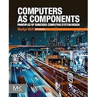Computers as Components: Principles of Embedded Computing System Design (ISSN) Computers as Components: Principles of Embedded Computing System Design (ISSN) Kindle Paperback