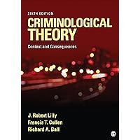 Criminological Theory: Context and Consequences Criminological Theory: Context and Consequences Paperback