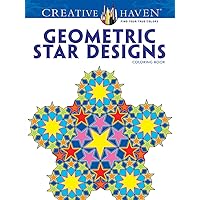 Creative Haven Geometric Star Designs Coloring Book (Creative Haven Coloring Books)
