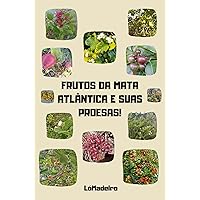 FRUTOS DA MATA ATLÂNTICA E SUAS PROESAS! (Portuguese Edition)