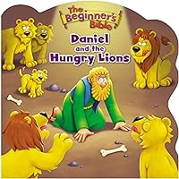 The Beginner's Bible Daniel and the Hungry Lions The Beginner's Bible Daniel and the Hungry Lions Board book Hardcover Paperback Mass Market Paperback