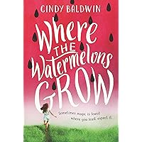 Where the Watermelons Grow Where the Watermelons Grow Paperback Kindle Audible Audiobook Hardcover Audio CD