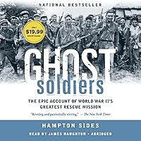 Ghost Soldiers: The Forgotten Epic Story of World War II's Most Dramatic Mission Ghost Soldiers: The Forgotten Epic Story of World War II's Most Dramatic Mission Paperback Kindle Audible Audiobook Hardcover Audio CD