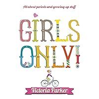Girls Only! All About Periods and Growing-Up Stuff Girls Only! All About Periods and Growing-Up Stuff Paperback Kindle