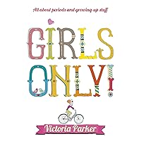 Girls Only! All About Periods and Growing-Up Stuff