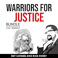 Warriors for Justice Bundle, 2 in 1 Bundle: Frederick Douglass and The Life and Times of Malcolm X Warriors for Justice Bundle, 2 in 1 Bundle: Frederick Douglass and The Life and Times of Malcolm X Audible Audiobook
