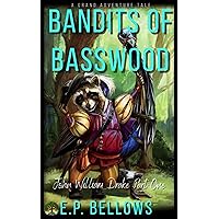 Bandits of Basswood : John William Drake Part One