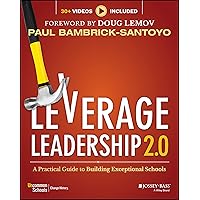 Leverage Leadership 2.0: A Practical Guide to Building Exceptional Schools Leverage Leadership 2.0: A Practical Guide to Building Exceptional Schools Paperback Kindle