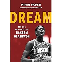 Dream: The Life and Legacy of Hakeem Olajuwon Dream: The Life and Legacy of Hakeem Olajuwon Hardcover Kindle Audible Audiobook