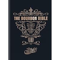 The Bourbon Bible The Bourbon Bible Hardcover Kindle Spiral-bound