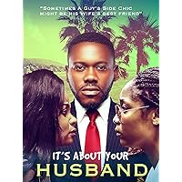 It's About Your Husband