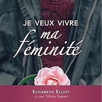 Je veux vivre ma féminité [Let Me Be a Woman] Je veux vivre ma féminité [Let Me Be a Woman] Audible Audiobook Paperback