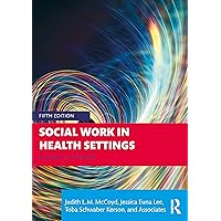 Social Work in Health Settings Social Work in Health Settings Paperback Kindle Hardcover