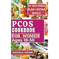 PCOS COOKBOOK FOR WOMEN AGES 18-50: The Ultimate Guide to Manage Insulin Resistance, Boost Fertility, Lose Weight and Eliminate other Polycystic Ovarian ... Symptoms with Delicious Recipes (Beat PCOS) PCOS COOKBOOK FOR WOMEN AGES 18-50: The Ultimate Guide to Manage Insulin Resistance, Boost Fertility, Lose Weight and Eliminate other Polycystic Ovarian ... Symptoms with Delicious Recipes (Beat PCOS) Kindle Paperback