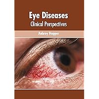 Eye Diseases: Clinical Perspectives