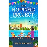 The Happiness Project: A laugh-out-loud and utterly feel-good romance (The Mercury Travel Club Book 2) The Happiness Project: A laugh-out-loud and utterly feel-good romance (The Mercury Travel Club Book 2) Kindle Paperback