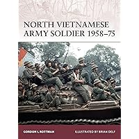 North Vietnamese Army Soldier 1958–75 (Warrior, 135) North Vietnamese Army Soldier 1958–75 (Warrior, 135) Paperback Kindle