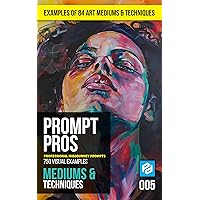 Mediums & Techniques: Professional Midjourney Prompts (AI Prompt Pros)