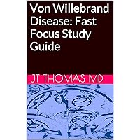 Von Willebrand Disease: Fast Focus Study Guide Von Willebrand Disease: Fast Focus Study Guide Kindle Paperback