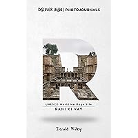 Rani ki Vav: Discover India | Photojournals (UNESCO World Heritage Site Book 6) Rani ki Vav: Discover India | Photojournals (UNESCO World Heritage Site Book 6) Kindle Paperback