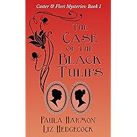 The Case of the Black Tulips (Caster & Fleet Mysteries Book 1) The Case of the Black Tulips (Caster & Fleet Mysteries Book 1) Kindle Paperback