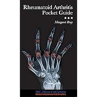 Rheumatoid Arthritis Pocket Guide: Full illustrated 2016