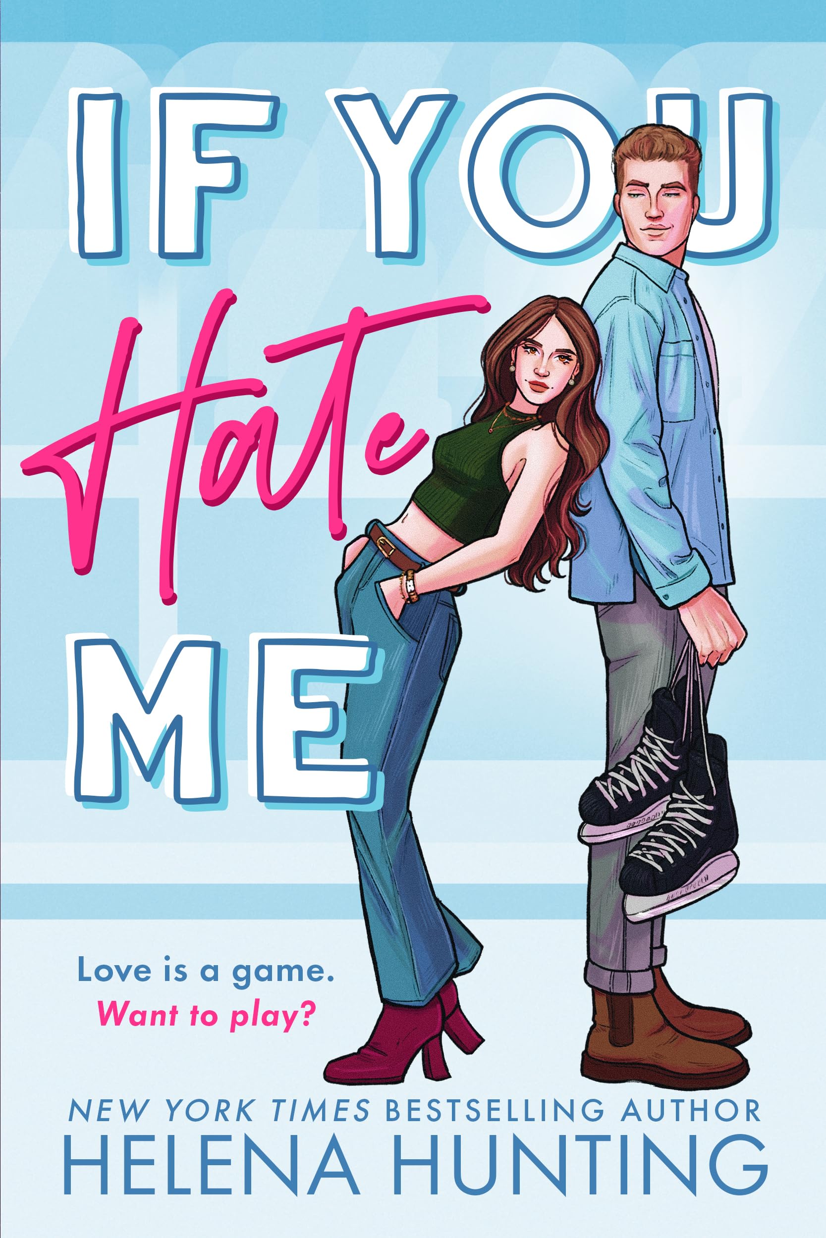 If You Hate Me: A Brother's Best Friend Hockey Romance