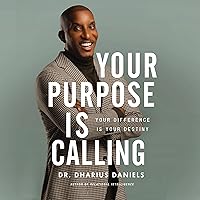 Your Purpose Is Calling: Your Difference Is Your Destiny Your Purpose Is Calling: Your Difference Is Your Destiny Audible Audiobook Hardcover Kindle Audio CD