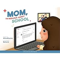 Mom, I'm Nervous About School: A then and now flip book about school, before and after 2020