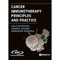 Cancer Immunotherapy Principles and Practice Cancer Immunotherapy Principles and Practice Kindle Hardcover