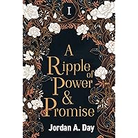 A Ripple of Power and Promise (Power and Promise Series Book 1) A Ripple of Power and Promise (Power and Promise Series Book 1) Kindle Audible Audiobook Paperback Hardcover