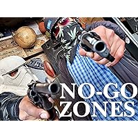 No-Go Zones - The Worlds Toughest Places