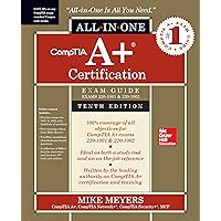 CompTIA A+ Certification All-in-One Exam Guide, Tenth Edition (Exams 220-1001 & 220-1002) CompTIA A+ Certification All-in-One Exam Guide, Tenth Edition (Exams 220-1001 & 220-1002) Hardcover Kindle